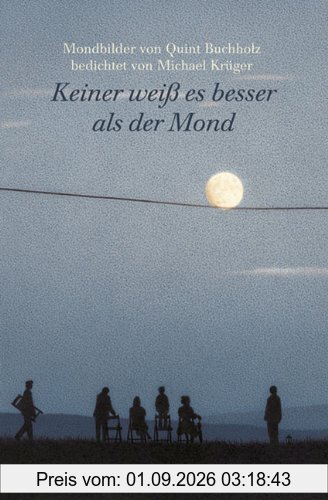 Keiner weiss es besser als der Mond