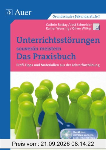 Unterrichtsstörungen souverän meistern. Das Praxisbuch: Profi-Tipps und Materialien aus der Lehrerfortbildung, ein Praxisbuch (Alle …