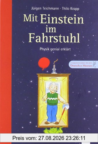 Mit Einstein im Fahrstuhl: Physik genial erklärt