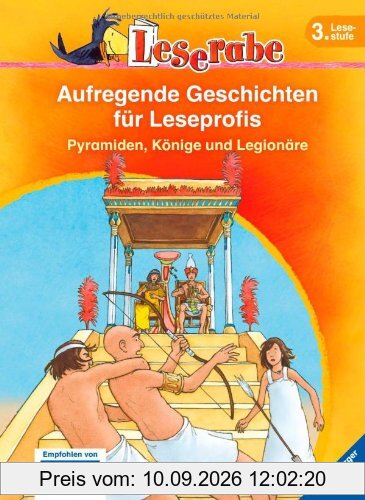 Leserabe - Sonderausgaben: Aufregende Geschichen für Leseprofis. Pyramiden, Könige und Legionäre