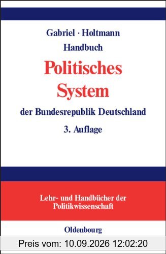 Handbuch Politisches System der Bundesrepublik Deutschland: Lehr- und Handbücher der Politikwissenschaft
