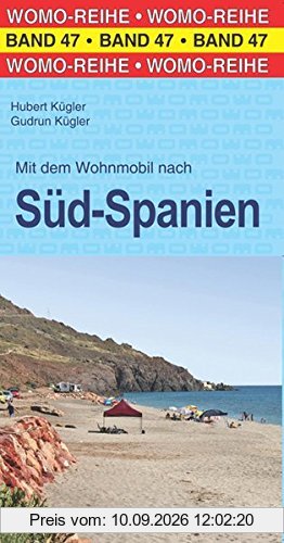 Mit dem Wohnmobil nach Süd-Spanien (Womo-Reihe)