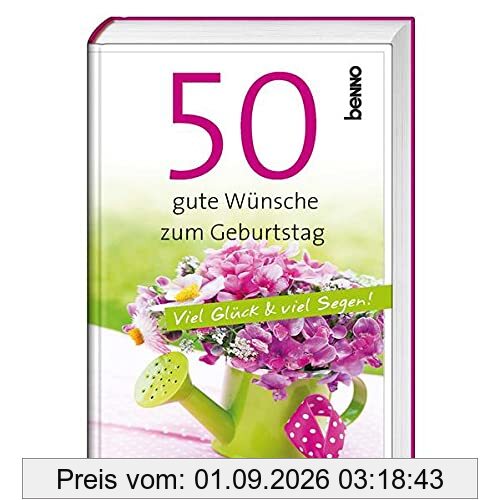 50 gute Wünsche zum Geburtstag: Viel Glück & viel Segen!