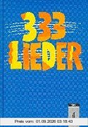 333 Lieder. Unser Liederbuch 2 zum Singen, Spielen und Tanzen: 333 Lieder, Schülerbuch, Allgemeine Ausgabe