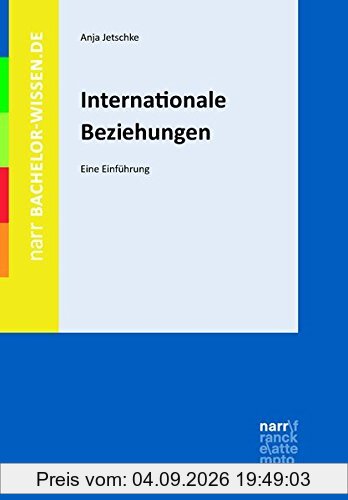 Internationale Beziehungen: Eine Einführung (bachelor-wissen)