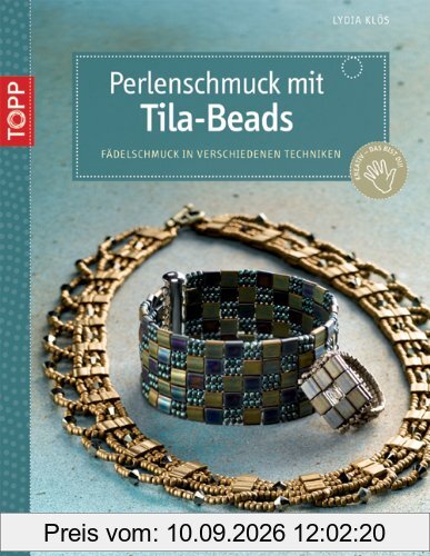 Perlenschmuck mit Tila-Beads: Fädelschmuck in verschiedenen Techniken