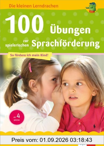 100 Übungen zur spielerischen Sprachförderung: ab 4 Jahren
