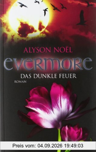 Evermore, 4: Das dunkle Feuer - Roman