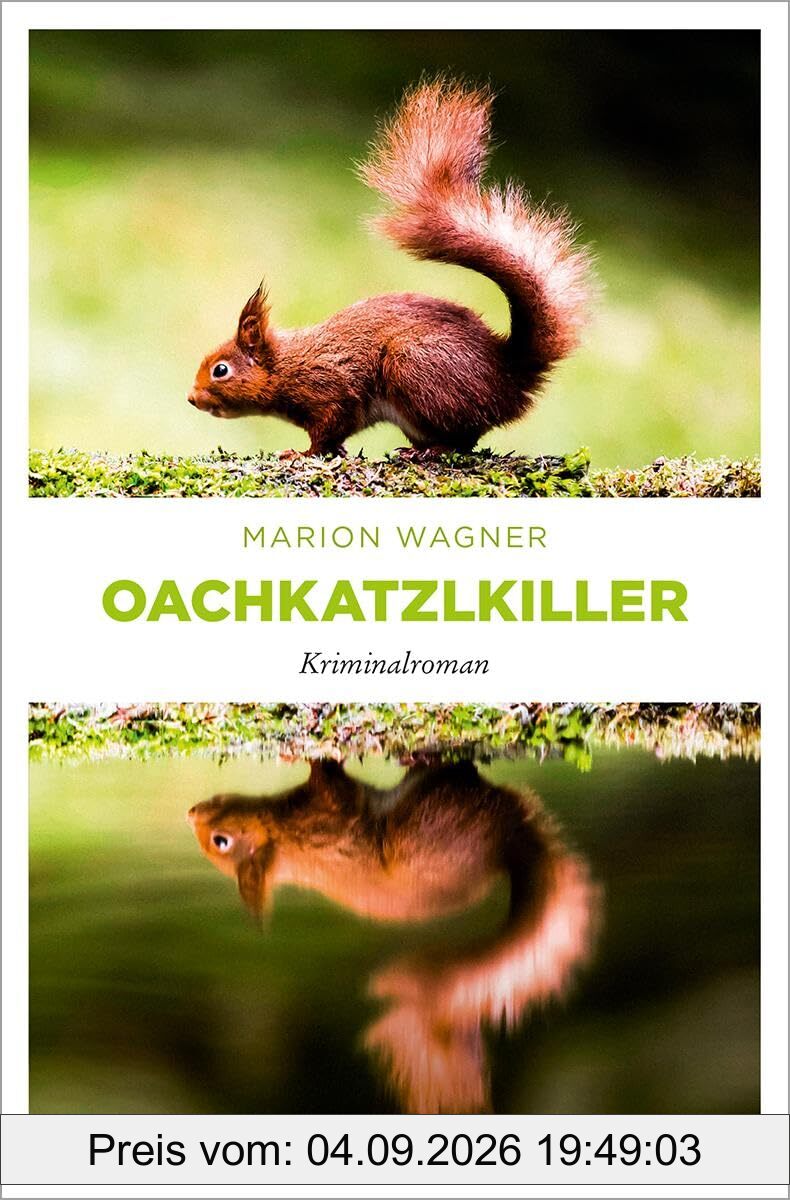 Oachkatzlkiller: Kriminalroman