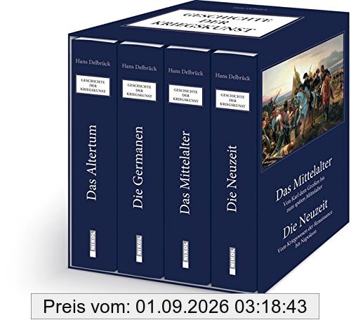 Geschichte der Kriegskunst: Das Altertum, Die Germanen, Das Mittelalter, Die Neuzeit: 4 Bände im Schuber