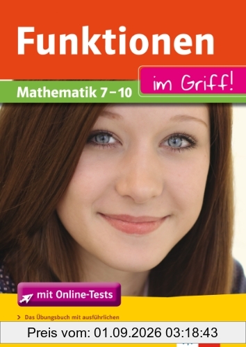 Funktionen im Griff!: Mathematik 7. - 10. Klasse
