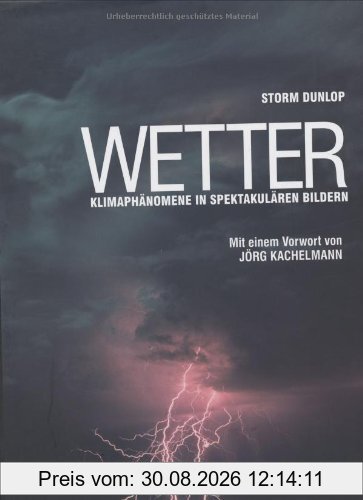 Wetter: Klimaphänomene in spektakulären Bildern