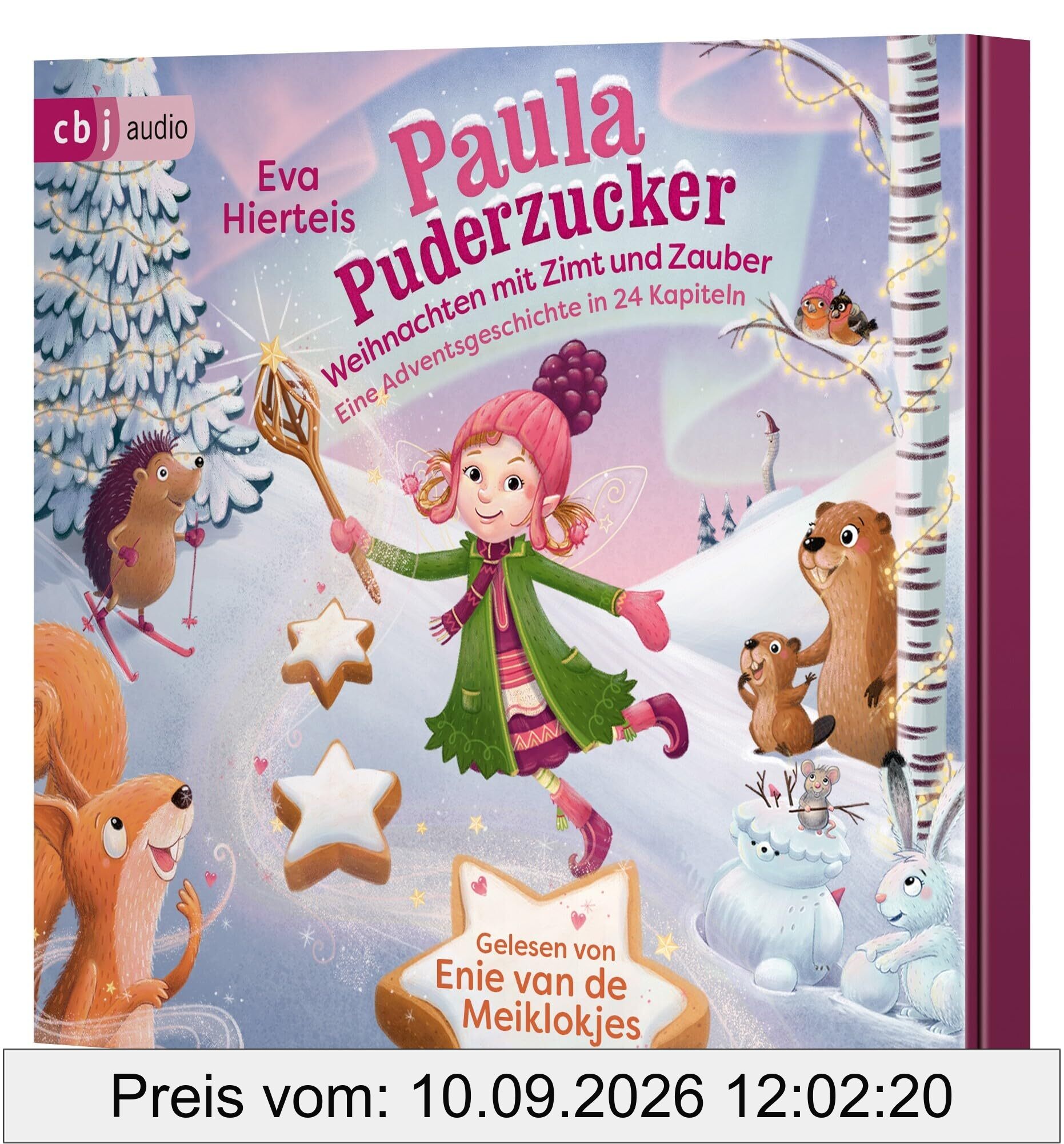 Paula Puderzucker - Weihnachten mit Zimt und Zauber: Eine Adventsgeschichte in 24 Kapiteln