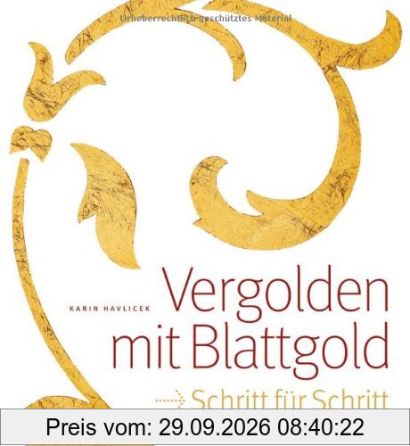Vergolden mit Blattgold: Schritt für Schritt