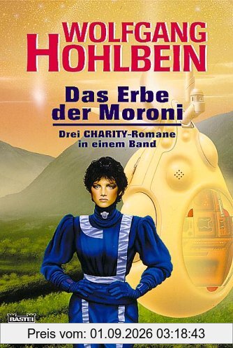 Das Erbe der Moroni: Drei CHARITY-Romane in einem Band: BD 10-12