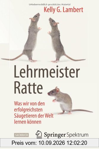 Lehrmeister Ratte: Was wir von den erfolgreichsten Säugetieren der Welt lernen können
