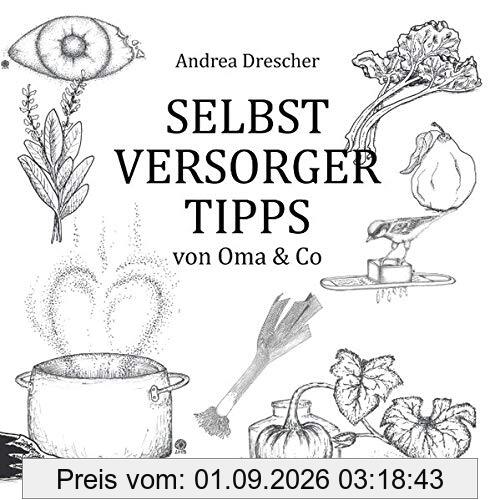 Selbstversorgertipps von Oma & Co