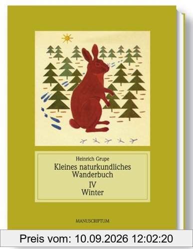 Kleines naturkundliches Wanderbuch: Jahreszeitliches Wanderbuch 4. Winter: BD IV