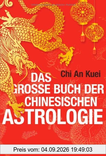 Das große Buch der chinesischen Astrologie