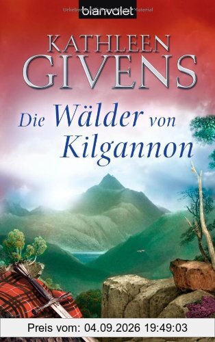 Die Wälder von Kilgannon: Roman