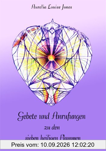 Gebete u. Anrufungen zu den sieben heiligen Flammen
