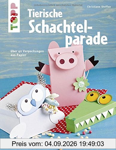 Tierische Schachtelparade (kreativ.kompakt.): Über 40 Verpackungen aus Papier