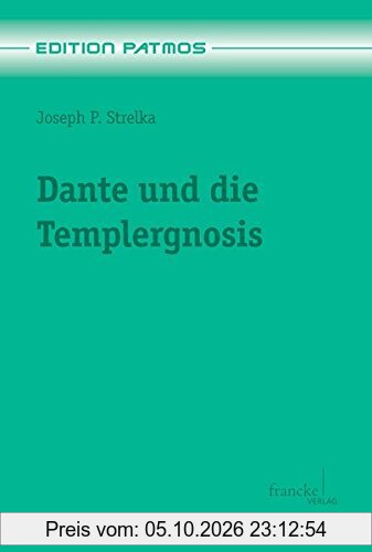 Dante und die Templergnosis (Edition Patmos)