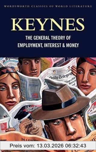 Keynes, John Maynard The General Theory Of Employment, Interest And Money, With The Economic Consequences Of The Peace (Classics Of World Literature)