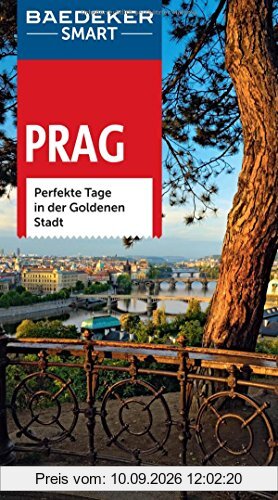 Baedeker SMART Reiseführer Prag: Perfekte Tage in der Goldenen Stadt