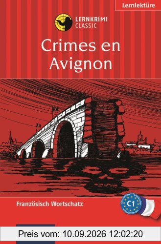 Crimes en Avignon. Compact Lernkrimi. Französisch Wortschatz Niveau C1