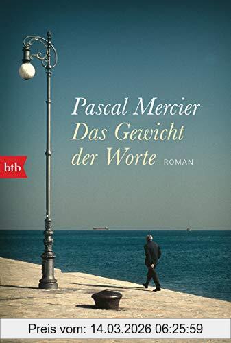 Pascal Mercier Das Gewicht Der Worte, Roman