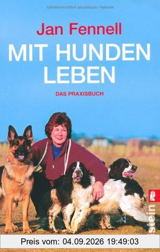 Mit Hunden leben: Das Praxisbuch
