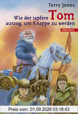 Wie der tapfere Tom auszog, um Knappe zu werden.