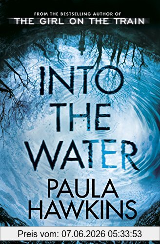 Paula Hawkins Into The Water, From The Bestselling Author Of The Girl On The Train
