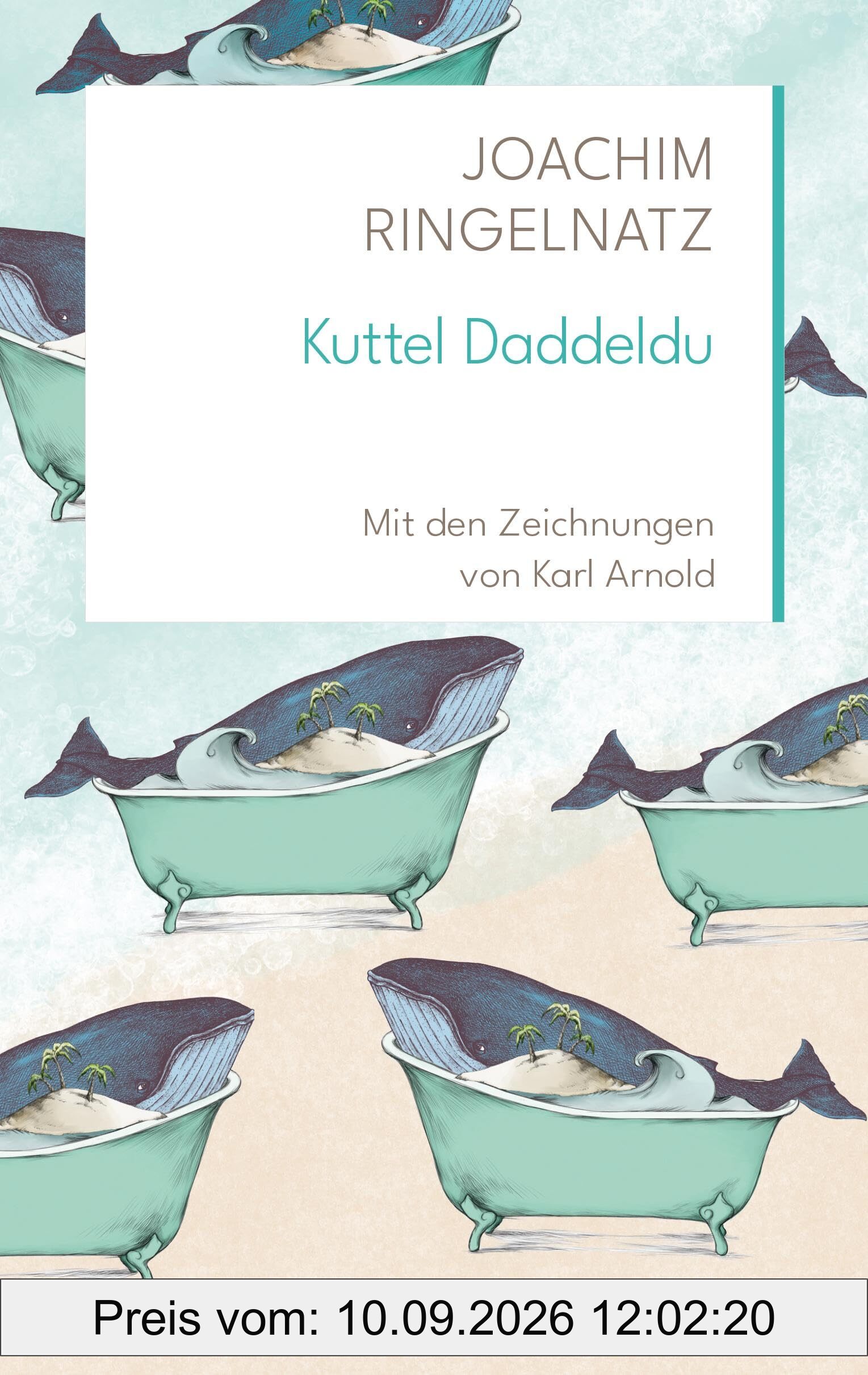Kuttel Daddeldu: Mit den Zeichnungen von Karl Arnold | Vollständige Ausgabe | marixklassiker (Neue Klassiker der Weltiteratur)