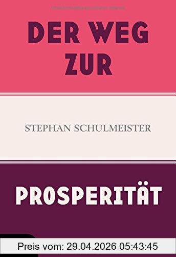 Stephan Schulmeister Der Weg Zur Prosperität