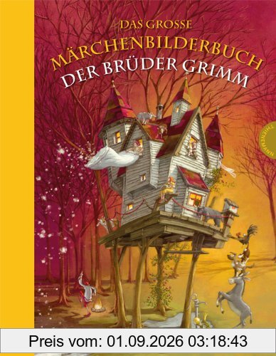 Das große Märchenbilderbuch der Brüder Grimm