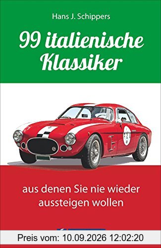 Italienische Oldtimer und Youngtimer: 99 italienische Klassiker, aus denen Sie nie wieder aussteigen wollen. Oldtimer und Youngtimer von Ferrari, Alfa Romeo, Lancia und Maserati.
