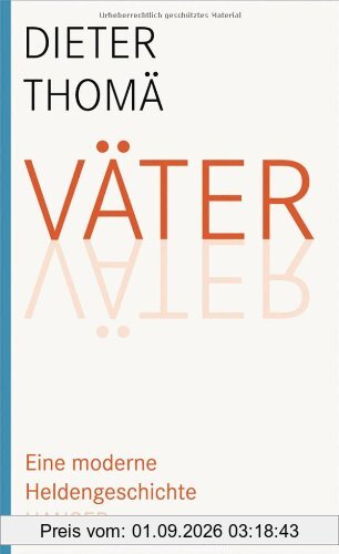 Väter: Eine moderne Heldengeschichte