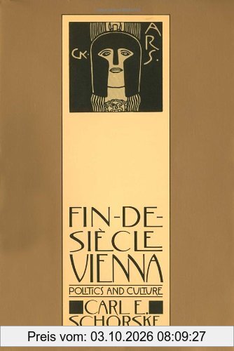 Fin-De-Siecle Vienna: Politics and Culture (Vintage)