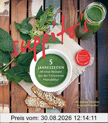 Suppito's 5 Jahreszeiten: 44 neue Rezepte aus der 5-Elemente-Manufaktur