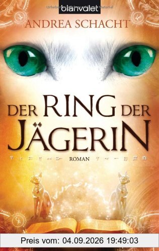 Der Ring der Jägerin: Roman