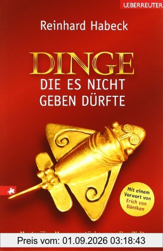 Dinge, die es nicht geben dürfte: Mysteriöse Museumsstücke aus aller Welt