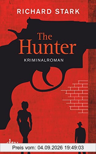 The Hunter: Kriminalroman (Parker)