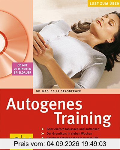 Autogenes Training (mit CD) (GU Multimedia Körper, Geist & Seele)