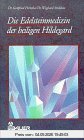 Die Edelsteinmedizin der heiligen Hildegard