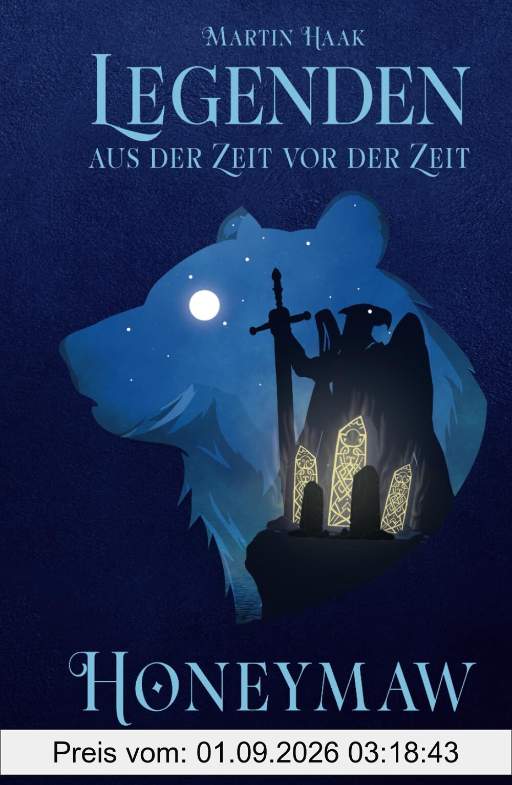 Honeymaw (Legenden aus der Zeit vor der Zeit, Band 1)