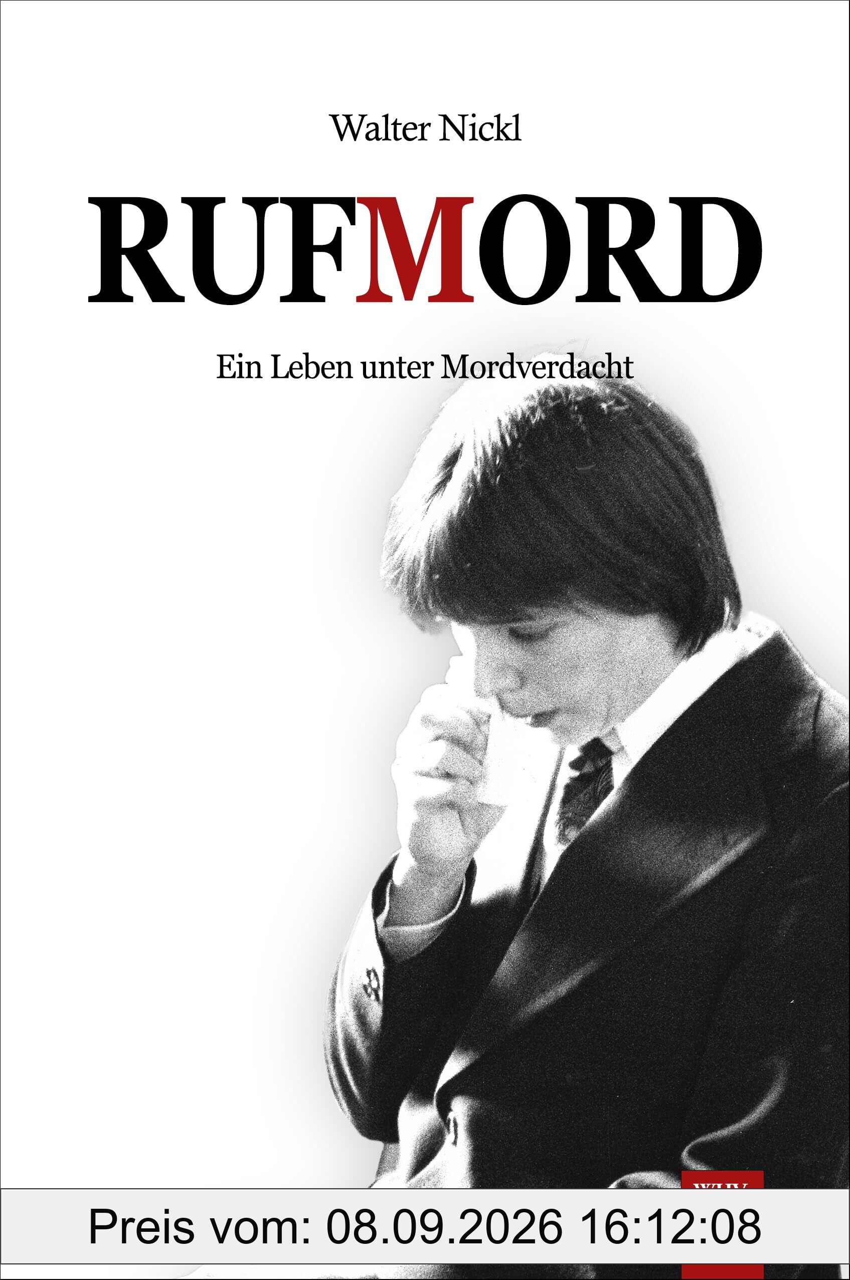 Rufmord - Ein Leben unter Mordverdacht: Die wahre Geschichte