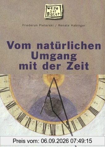 Vom natürlichen Umgang mit der Zeit