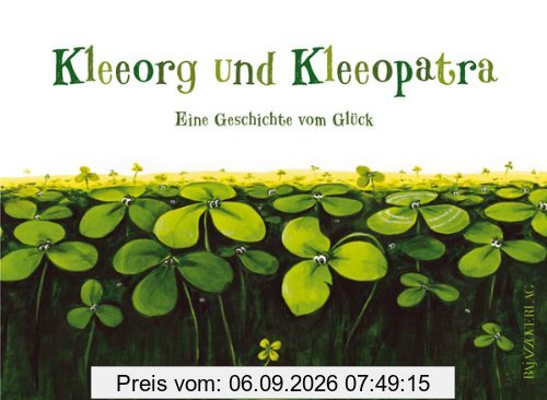 Kleeorg und Kleeopatra: Eine Geschichte vom Glück
